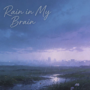 Rain in My Brain by 昭耀
