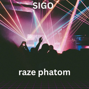 SIGO by Raze phatom