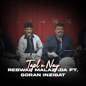 Rebwar Malazada - Ba Tapl u Nay (feat. Goran Inzibat)