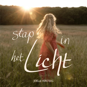 Stap in het licht by Joëlle Versteeg
