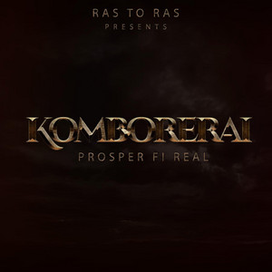 Komborerai by Ras To Ras Recordszw, Prosper Fi Real