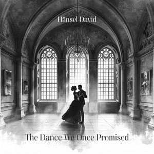 The Dance We Once Promised by Hänsel David