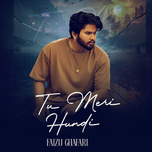 TU MERI HUNDI by Faizu Ghafari