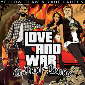Yellow Claw - Love & War (feat. Yade Lauren) [Yellow Claw G-Funk Slowed Remix]