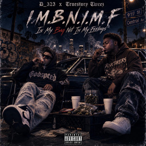 I.M.B.N.I.M.F by D_323, Truestory tweez