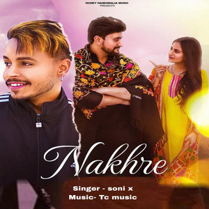 Nakhre (feat. Soni X)