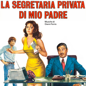 La segretaria privata di mio padre (Original Soundtrack) — Gianni Ferrio