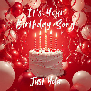 It's Your Birthday Song by Just Yola