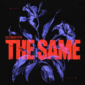 The Same by GOBAITH