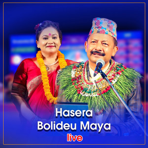 Narayan Rayamajhi & Tika Pun - Hasera Bolideu Maya (Live)
