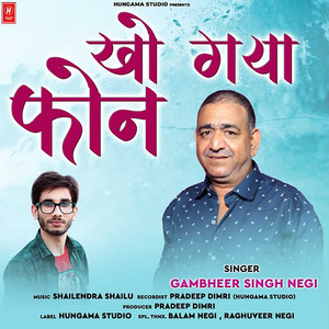 Gambeer Singh Negi - Kho Gya Phone