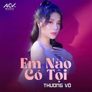 Em Nào Có Tội - Drill by Thương Võ