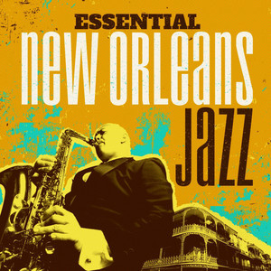 Essential New Orleans Jazz - Compilation by Various Artists | Spotify