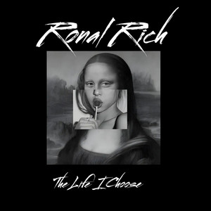 The Life I Choose by Ronal Rich