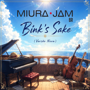 Bink's Sake (One Piece)[Versão Nova] by Miura Jam BR