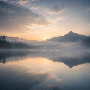 The Early Hours by Soren Cudero