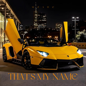 That's My Name by Mzade
