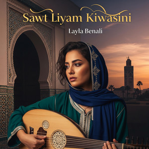 Sawt liyam kiwasini by Layla benali