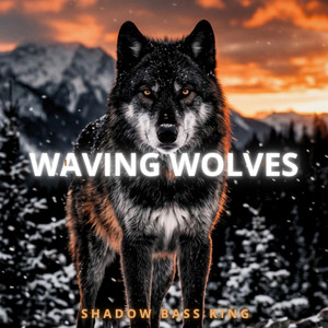 WAVING WOLVES by Shadow Bass King