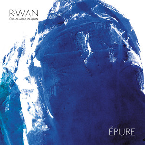 Épure by R.Wan, Eric Allard-Jacquin