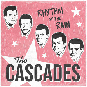 Rhythm of the Rain - Rerecorded by The Cascades