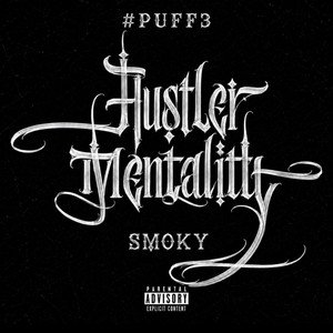 HUSTLER MENTALITY #PUFF 3 by Smoky443