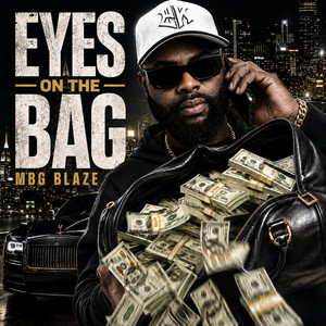 Eyes on the Bag by MBG Blaze