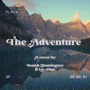The Adventure by Isaiah Dominguez