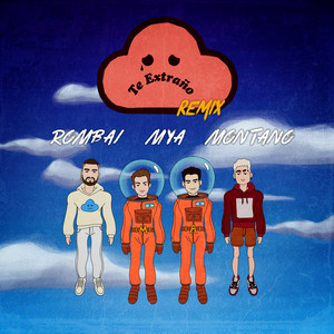 Te Extraño :( (feat. MYA & Montano) - Remix by Rombai, MYA, Montano