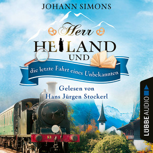 Herr Heiland und die letzte Fahrt eines Unbekannten [Herr Heiland, Folge 9 (Ungekürzt)]