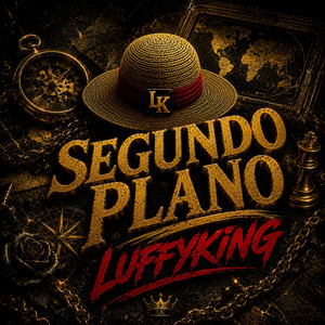 Segundo Plano by LUFFYKING