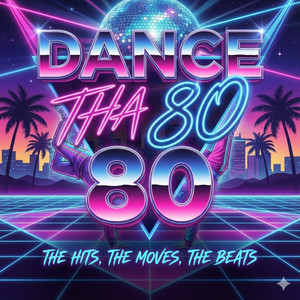 DANCE THE 80 by alexpol el ancestro