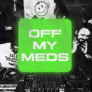 Off My Meds by Fox'd, DARE 80