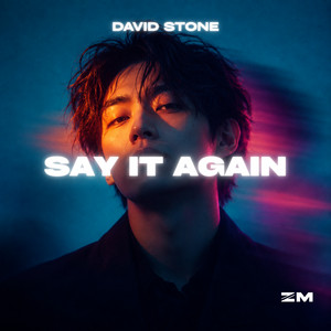 Say It Again - Sped Up by David Stone