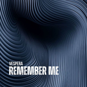 Remember Me - Radio edit by Vespera