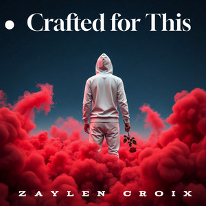 Crafted for This by Zaylen Croix