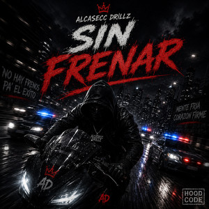 Sin Frenar by Alcasecc Drillz
