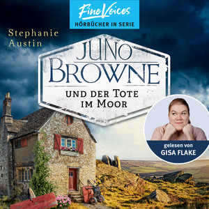 Juno Browne und der Tote im Moor [Juno Browne, Band 2 (ungekürzt)]