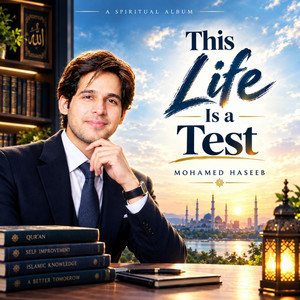 Life Is a Test by Mohamed Haseeb