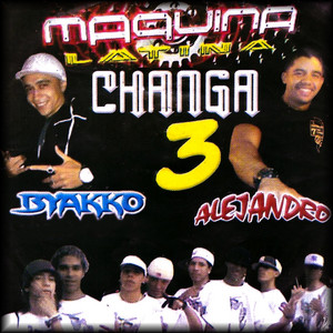 BYAKKO - Changa Máquina Latina 3