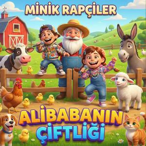 Ali Babanın Çiftliği by Minik Rapçiler