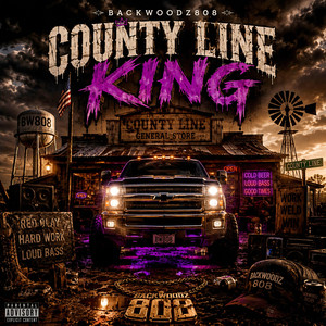 County Line King by Backwoodz808