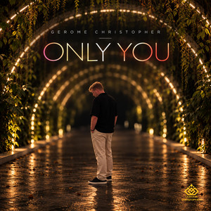 Only You by Gerome Christopher