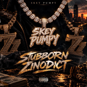 Stubborn Zinodict by Skey Pumpy