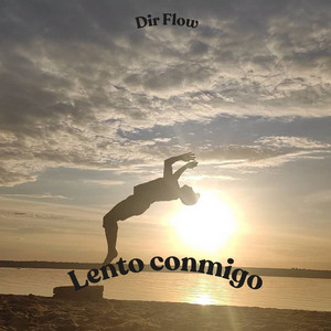 Lento conmigo by Dir Flow