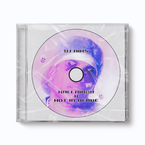 DJ AIKS - KALI AINAK X HOT IN HERRE