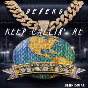 Keep Callin' Me by Benni5stax, DeNero