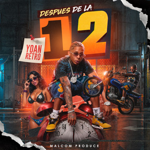 Despues de las 12 by Yoan Retro, Malcom Produce