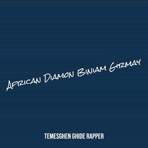 Temesghen Ghide Rapper - African Diamon Biniam Girmay