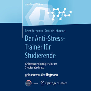 Der Anti-Stress-Trainer für Studierende (ungekürzt)